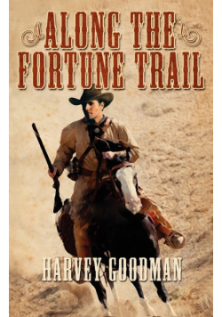 Along the Fortune Trail