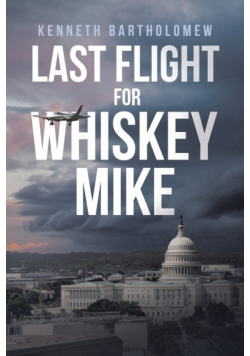 Last Flight for Whiskey Mike
