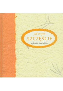 Jak osiągąć szczęście