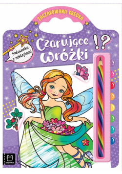 Czarujące wróżki. Malowanka z naklejkami