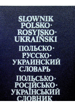 Słownik polsko rosyjsko  ukraiński