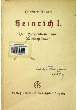 Heinrich I Der Burgenbauer und Reichsgrunder  1937 r