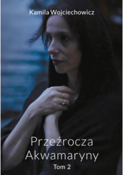 Przeźrocza Akwamaryny Tom 2