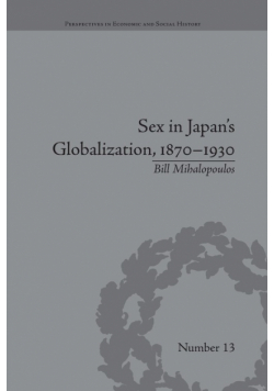 Sex in Japan's Globalization, 1870-1930