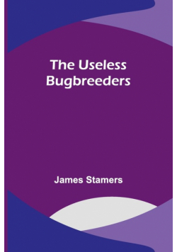 The Useless Bugbreeders