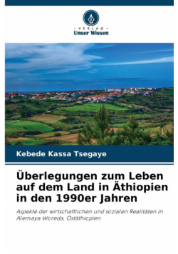 Überlegungen zum Leben auf dem Land in Äthiopien in den 1990er Jahren