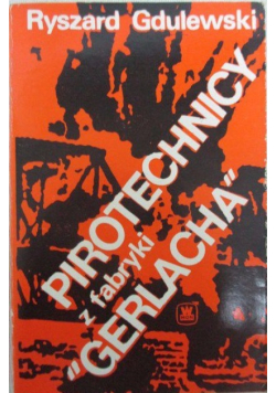 Pirotechnicy z fabryki "Gerlacha"