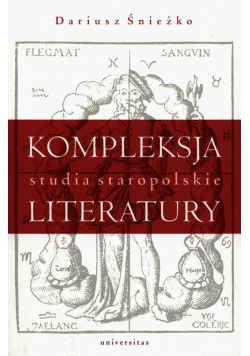 Kompleksja literatury Studia staropolskie