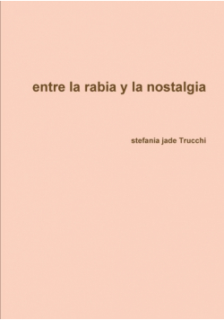 entre la rabia y la nostalgia