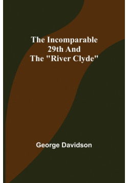 The Incomparable 29th and the "River Clyde"