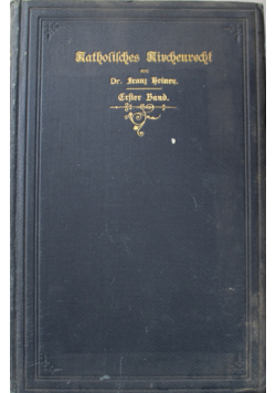 Katholisches Kirchenrecht Erster Band 1904 r.
