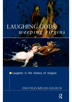 Laughing Gods, Weeping Virgins