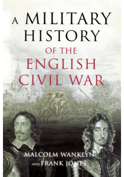 A Military History of the English Civil War