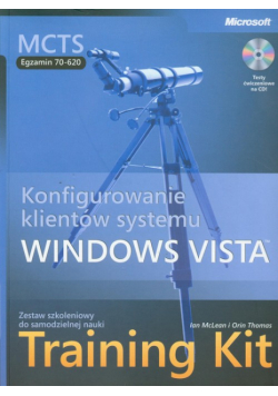 MCTS Egzamin 70-620 Konfigurowanie klientów systemu Windows Vista Training Kit + CD