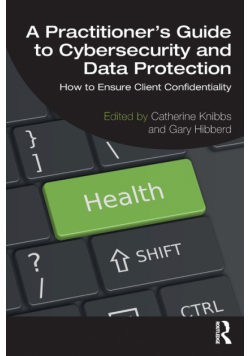 A Practitioner's Guide to Cybersecurity and Data Protection