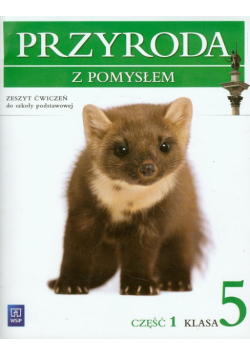 Przyroda z pomysłem 5 zeszyt ćwiczeń część 1