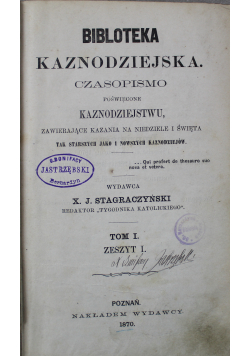 Biblioteka kaznodziejska czasopismo Tom I Zeszyt I 1870 r.