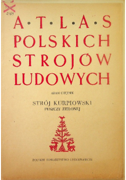 Atlas polskich strojów ludowych Strój Kurpinowski Puszczy Zielonej