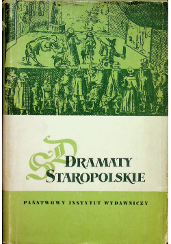 Dramaty staropolskie tom 3