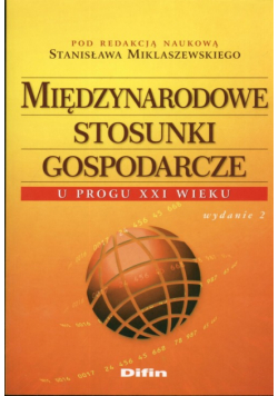 Międzynarodowe stosunki gospodarcze u progu XXI wieku