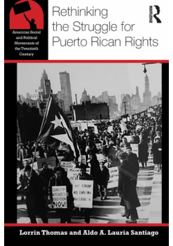 Rethinking the Struggle for Puerto Rican Rights