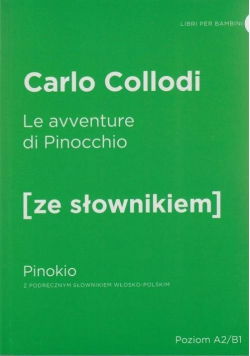 Le avventure di Pinocchio  Pinokio z podręcznym słownikiem włosko polskim