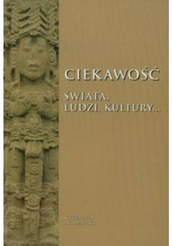 Ciekawość świata ludzi kultury