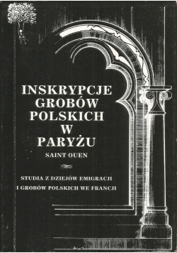 Inskrypcje grobów polskich w Paryżu
