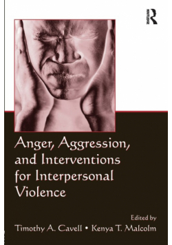 Anger, Aggression, and Interventions for Interpersonal Violence