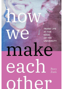 How We Make Each Other
