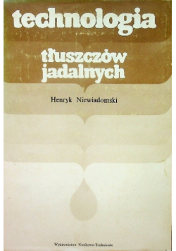 Technologia tłuszczów jadalnych