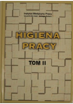 Higiena pracy Tom II