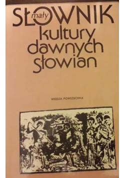 Mały słownik kultury dawnych Słowian