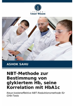 NBT-Methode zur Bestimmung von glykiertem Hb, seine Korrelation mit HbA1c