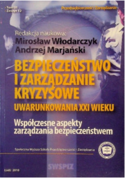 Bezpieczeństwo i zarządzanie kryzysowe Uwarunkowania XXI wieku