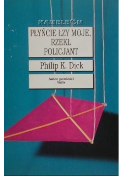 Płyńcie łzy moje, rzekł policjant