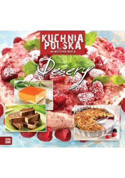 Kuchnia Polska na wszystkie okazje Desery
