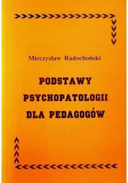 Podstawy psychopatologii dla pedagogów