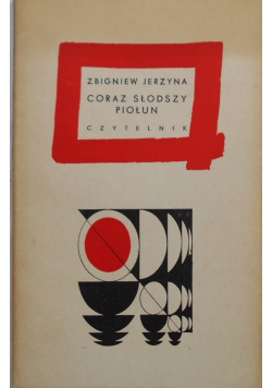 Coraz słodszy piołun
