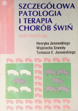 Szczegółowa patologia i terapia chorób świń Część II