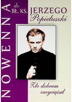 Zło dobrem zwyciężał Nowa