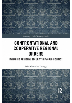 Confrontational and Cooperative Regional Orders