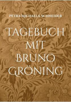 Tagebuch mit Bruno Gröning