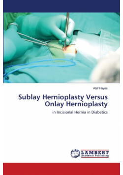 Sublay Hernioplasty Versus Onlay Hernioplasty
