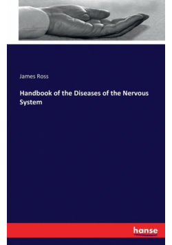 Handbook of the Diseases of the Nervous System