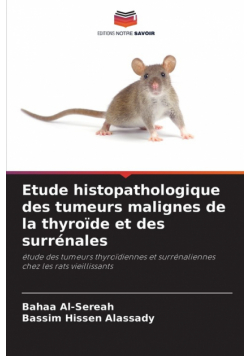 Etude histopathologique des tumeurs malignes de la thyroïde et des surrénales