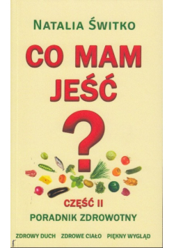 Poradnik zdrowotny Co mam jeść