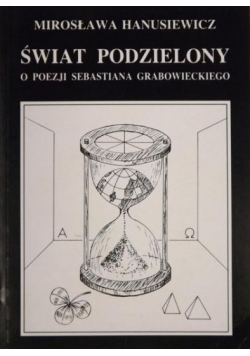 Świat podzielony o poezji Sebastiana Grabowieckiego