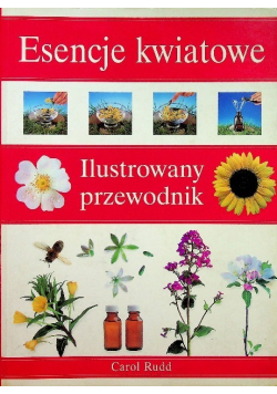 Esencje kwiatowe Ilustrowany przewodnik