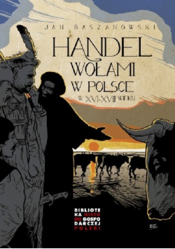 Handel wołami w Polsce w XVI - XVII wieku